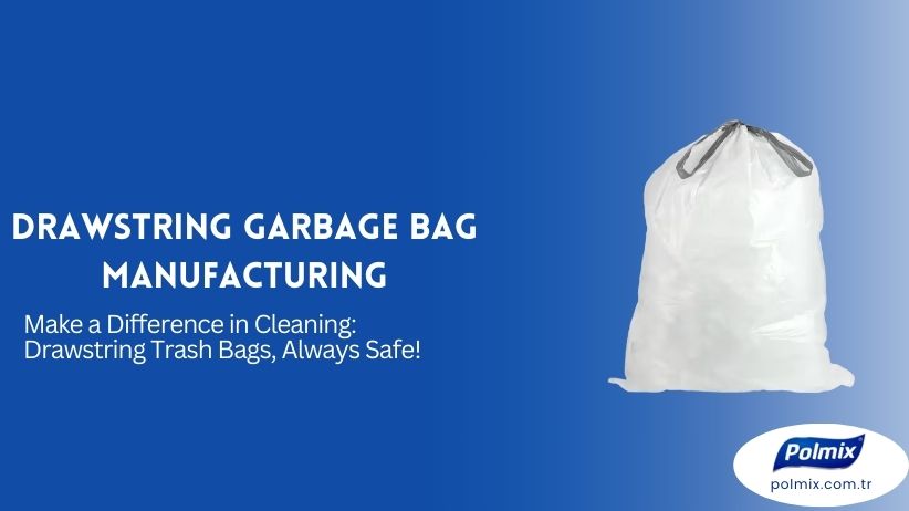 Drawstring Garbage Bag Manufacturing