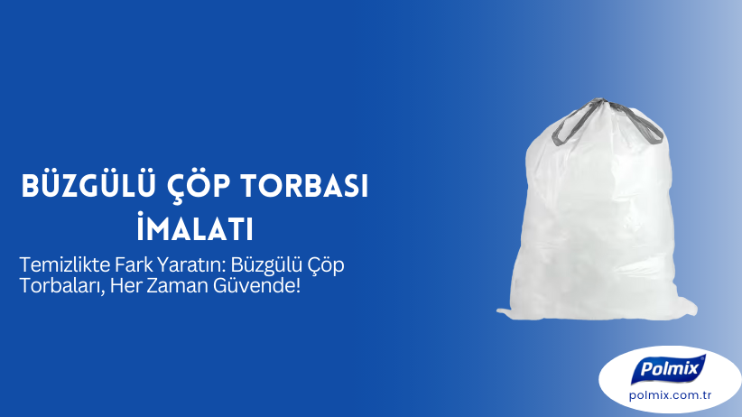 Büzgülü Çöp Torbası