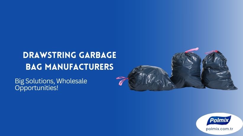 Drawstring Garbage Bag Manufacturers