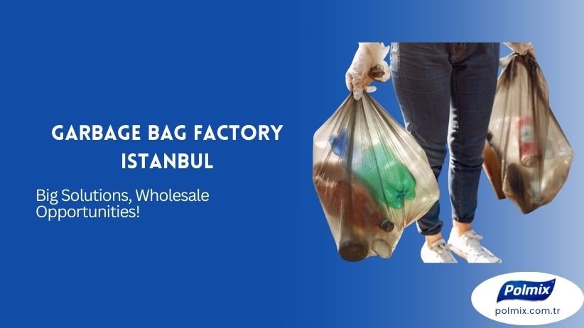 Garbage Bag Factory Istanbul